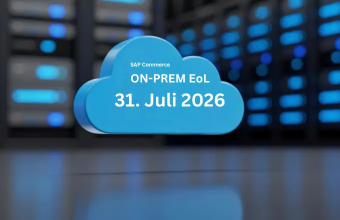 SAP Commerce On-Premise &ndash; End of Life am 31. Juli 2026